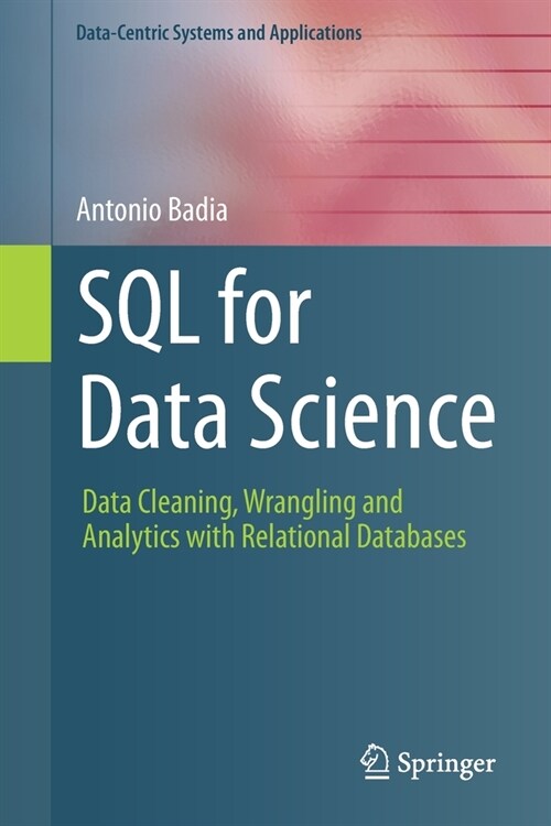 SQL for Data Science: Data Cleaning, Wrangling and Analytics with Relational Databases (Paperback, 2020)