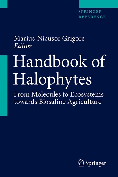Handbook of Halophytes: From Molecules to Ecosystems Towards Biosaline Agriculture (Hardcover, 2021)
