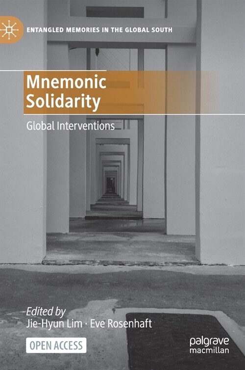 Mnemonic Solidarity: Global Interventions (Hardcover, 2021)