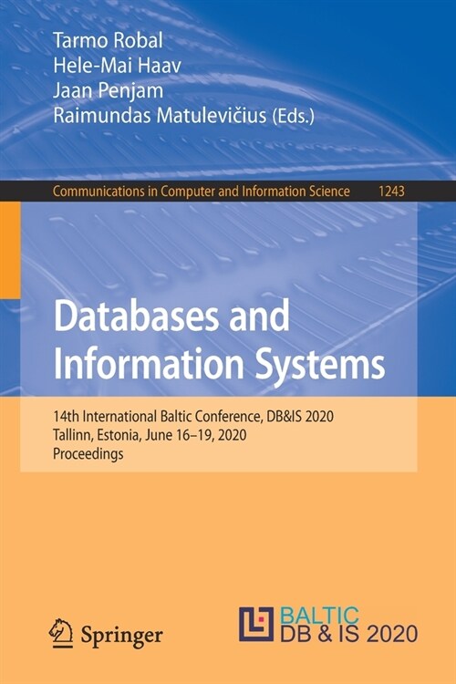 Databases and Information Systems: 14th International Baltic Conference, Db&is 2020, Tallinn, Estonia, June 16-19, 2020, Proceedings (Paperback, 2020)