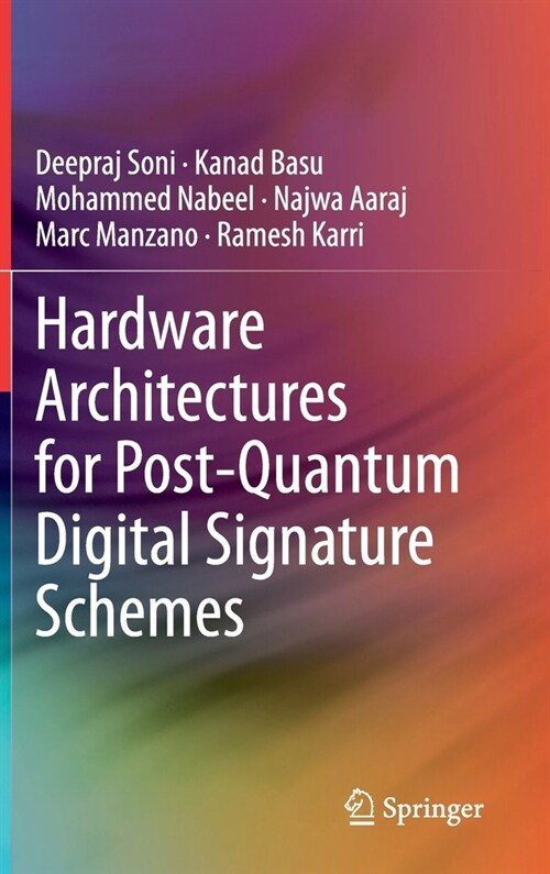 Hardware Architectures for Post-Quantum Digital Signature Schemes (Hardcover)