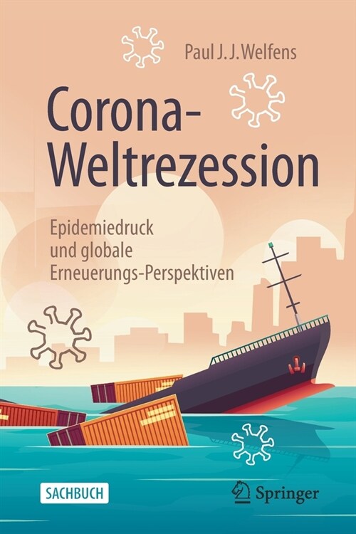 Corona-Weltrezession: Epidemiedruck Und Globale Erneuerungs-Perspektiven (Paperback, 1. Aufl. 2020)