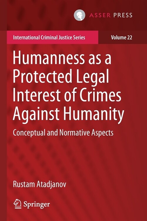 Humanness as a Protected Legal Interest of Crimes Against Humanity: Conceptual and Normative Aspects (Paperback, 2019)