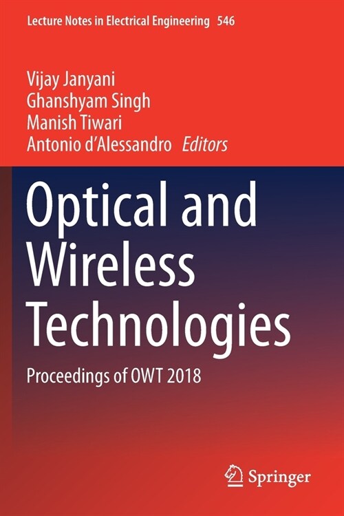 Optical and Wireless Technologies: Proceedings of Owt 2018 (Paperback, 2020)