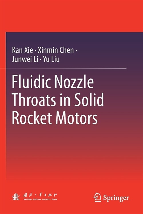 Fluidic Nozzle Throats in Solid Rocket Motors (Paperback, 2019)