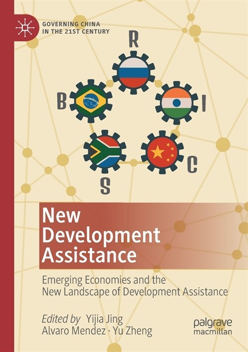 New Development Assistance: Emerging Economies and the New Landscape of Development Assistance (Paperback, 2020)