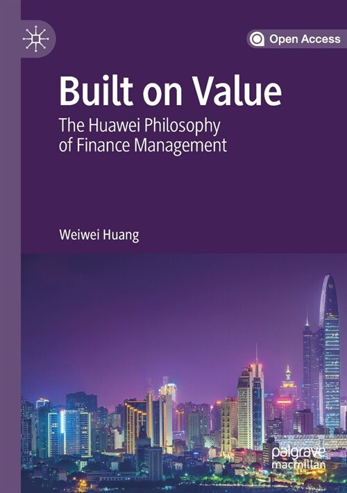 Built on Value: The Huawei Philosophy of Finance Management (Paperback, 2019)