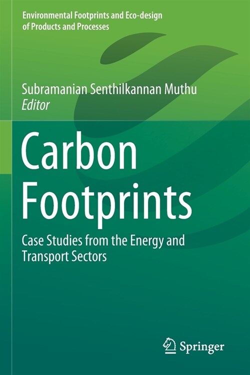 Carbon Footprints: Case Studies from the Energy and Transport Sectors (Paperback, 2019)