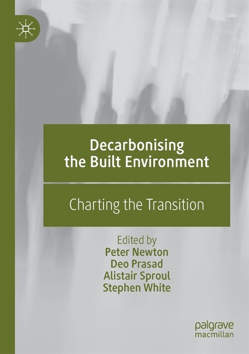 Decarbonising the Built Environment: Charting the Transition (Paperback, 2019)