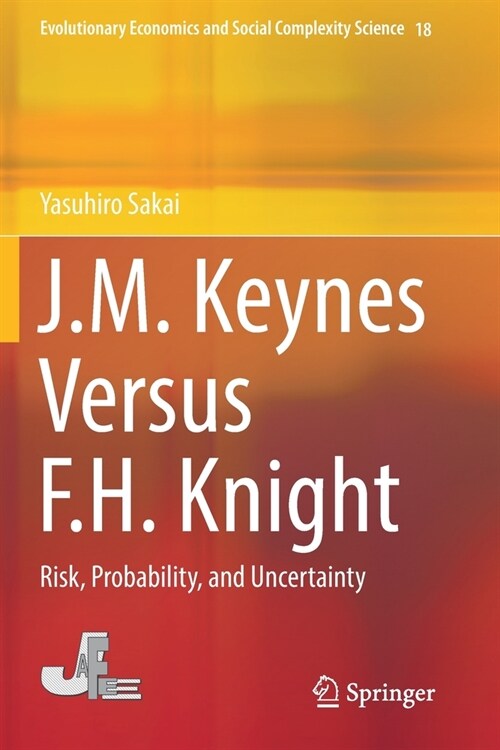 J.M. Keynes Versus F.H. Knight: Risk, Probability, and Uncertainty (Paperback, 2019)