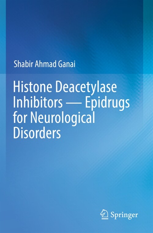 Histone Deacetylase Inhibitors -- Epidrugs for Neurological Disorders (Paperback, 2019)
