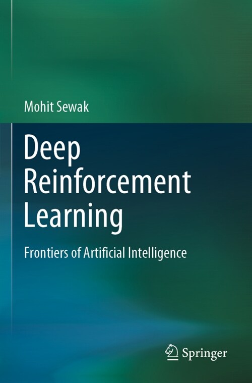 Deep Reinforcement Learning: Frontiers of Artificial Intelligence (Paperback, 2019)