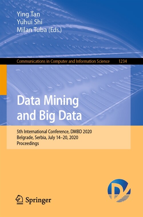 Data Mining and Big Data: 5th International Conference, Dmbd 2020, Belgrade, Serbia, July 14-20, 2020, Proceedings (Paperback, 2020)
