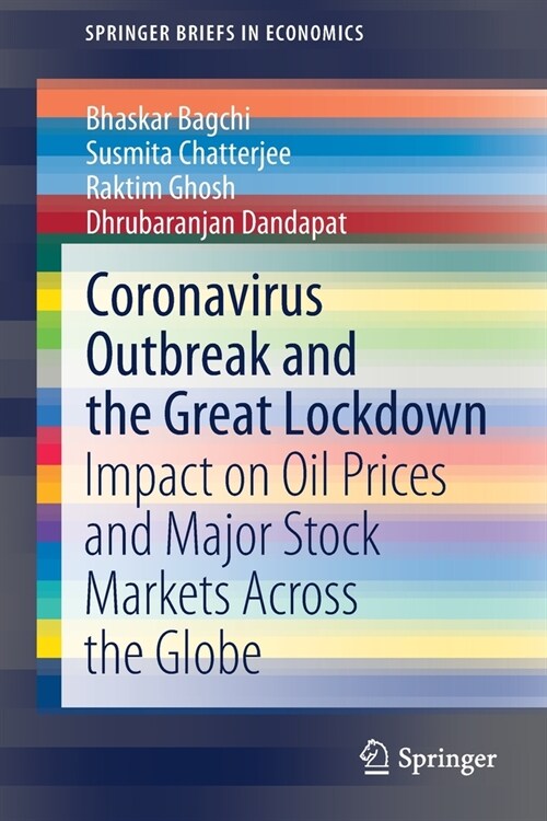 Coronavirus Outbreak and the Great Lockdown: Impact on Oil Prices and Major Stock Markets Across the Globe (Paperback, 2020)