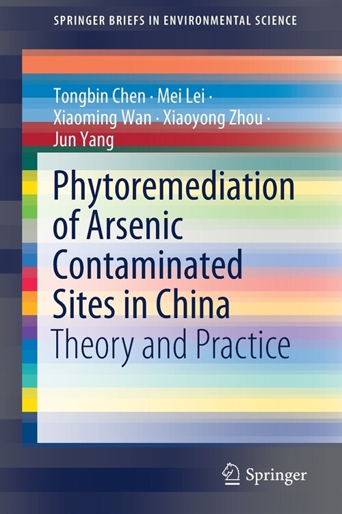 Phytoremediation of Arsenic Contaminated Sites in China: Theory and Practice (Paperback, 2020)