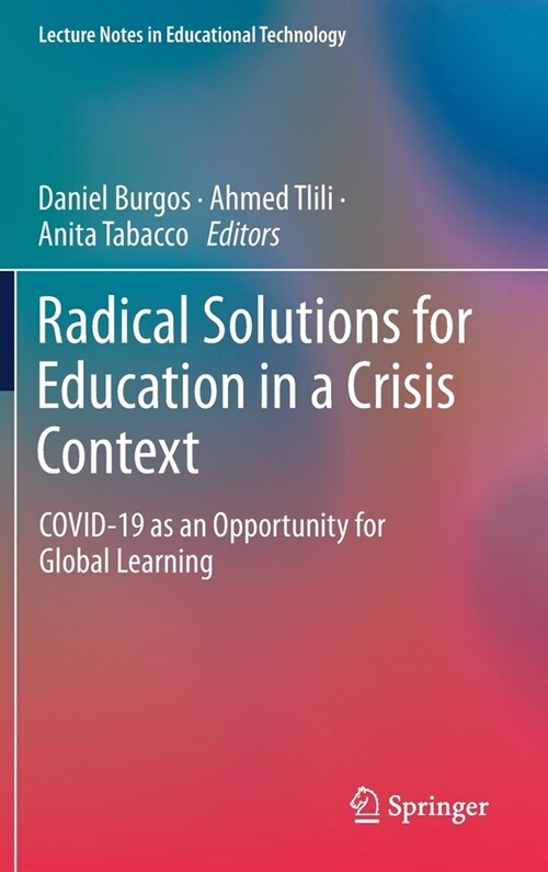 Radical Solutions for Education in a Crisis Context: Covid-19 as an Opportunity for Global Learning (Hardcover, 2021)