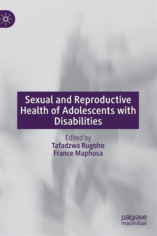 Sexual and Reproductive Health of Adolescents with Disabilities (Hardcover)