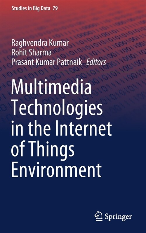 Multimedia Technologies in the Internet of Things Environment (Hardcover)