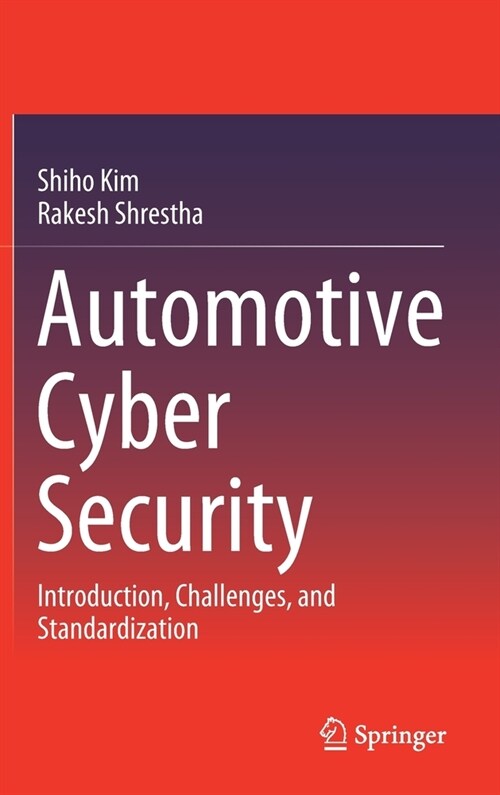 Automotive Cyber Security: Introduction, Challenges, and Standardization (Hardcover, 2020)