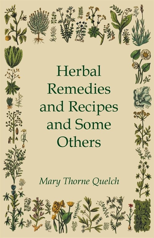 Herbal Remedies and Recipes and Some Others (Paperback)