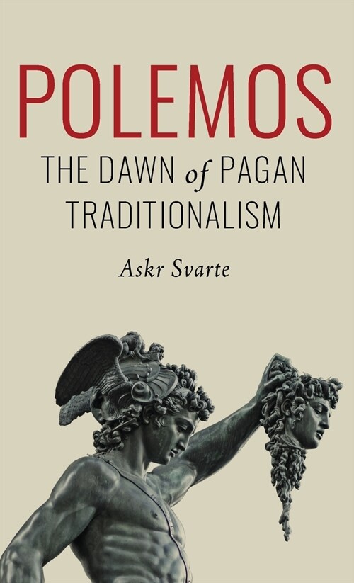 Polemos: The Dawn of Pagan Traditionalism (Hardcover)