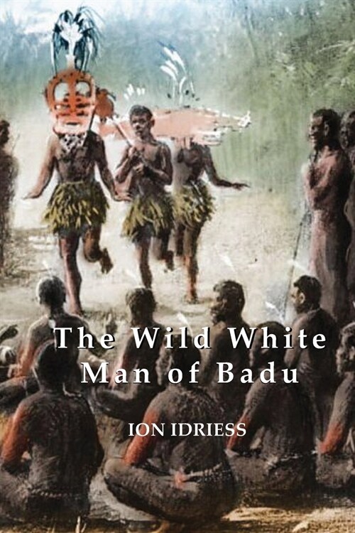 The Wild White Man of Badu (Paperback)