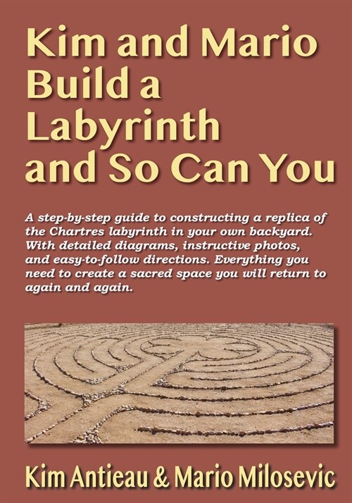Kim and Mario Build a Labyrinth and So Can You (Paperback)