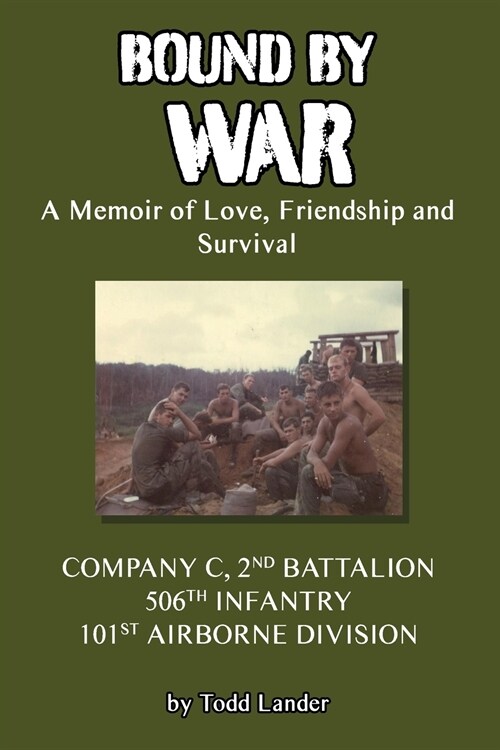 Bound by War: A Memoir of Love, Friendship and Survival (Paperback)