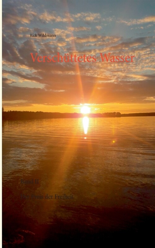 Versch?tetes Wasser: Band II Der Preis der Freiheit (Paperback)