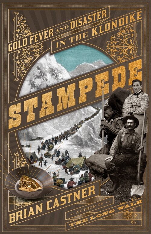 Stampede: Gold Fever and Disaster in the Klondike (Hardcover)