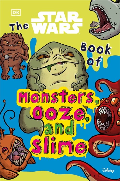 The Star Wars Book of Monsters, Ooze and Slime: (Library Edition) (Hardcover)