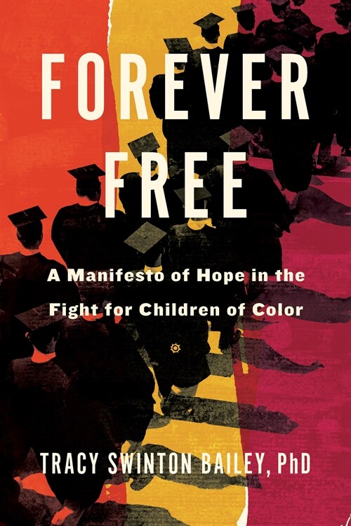 Forever Free: A True Story of Hope in the Fight for Child Literacy (Hardcover)