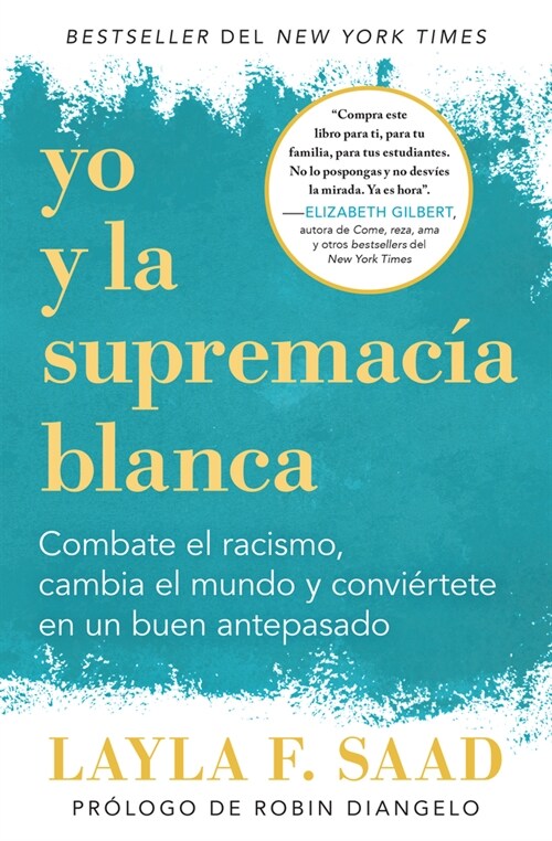 Yo Y La Supremac? Blanca: Combate El Racismo, Cambia El Mundo Y Convi?tete En Un Buen Antepasado / Me and White Supremacy (Paperback)