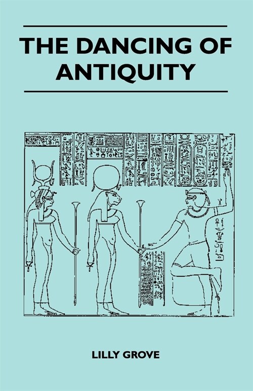 The Dancing Of Antiquity (Paperback)