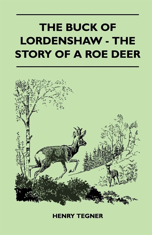 The Buck of Lordenshaw - The Story of a Roe Deer (Paperback)