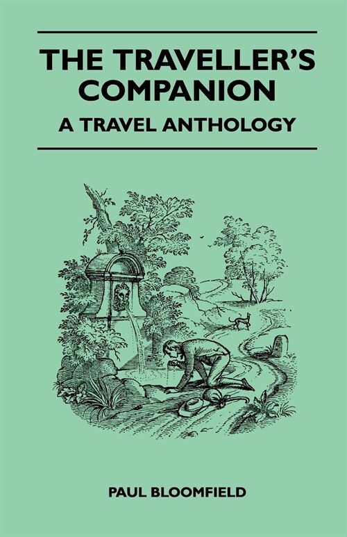 The Travellers Companion - A Travel Anthology (Paperback)