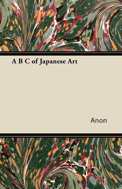 A B C of Japanese Art (Paperback)