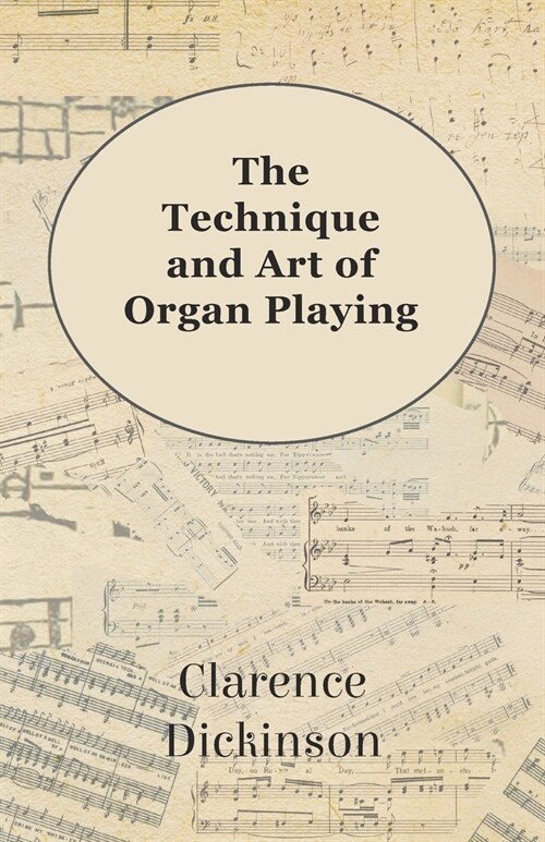 The Technique and Art of Organ Playing (Paperback)