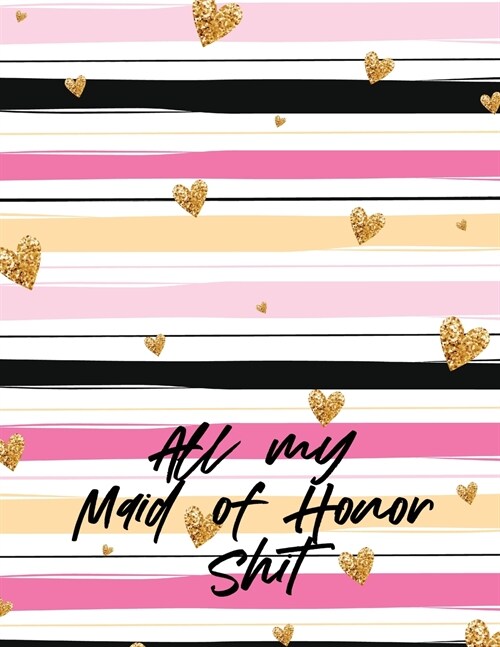 All My Maid Of Honor Shit (Paperback)