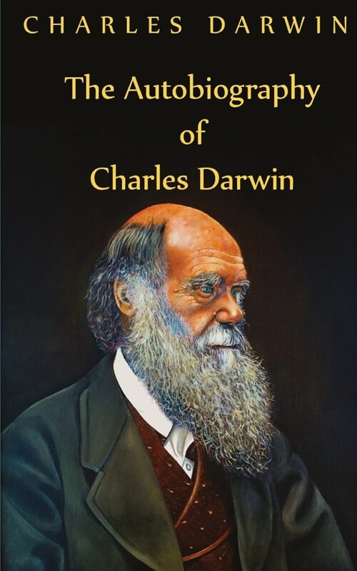 Autobiography Of Charles Darwin (Paperback)