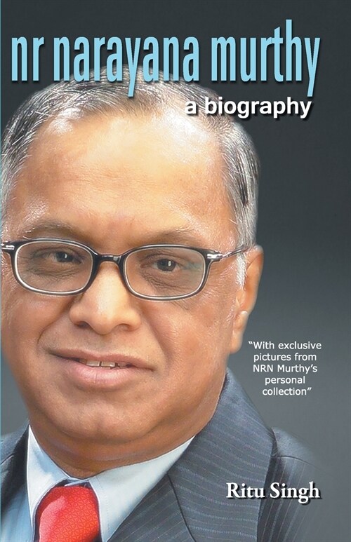 NR Narayana Murthy - A Biography (Paperback)