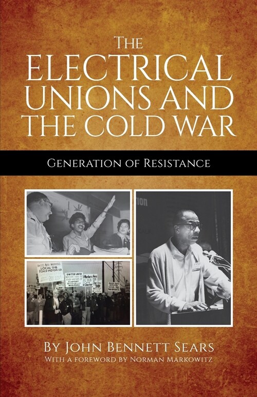 The Electrical Unions and the Cold War: Generation of Resistance (Paperback)