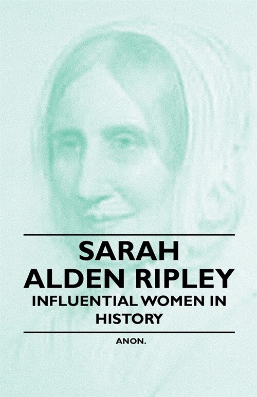 Sarah Alden Ripley - Influential Women in History (Paperback)