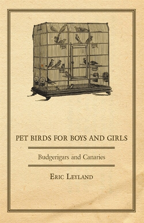 Pet Birds for Boys and Girls - Budgerigars and Canaries (Paperback)