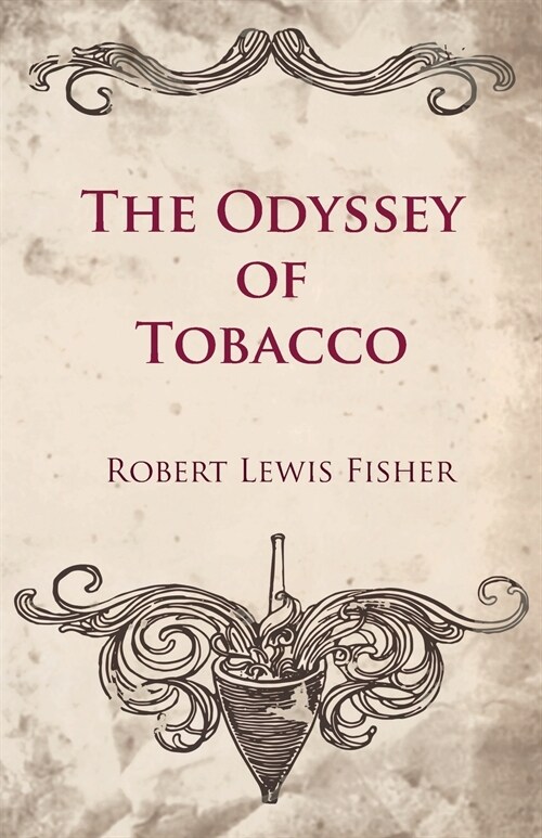 The Odyssey of Tobacco (Paperback)