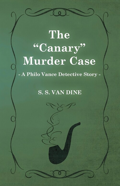 The Canary Murder Case (a Philo Vance Detective Story) (Paperback)