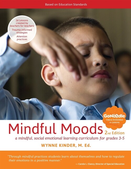 Mindful Moods, 2nd Edition: A Mindful, Social Emotional Learning Curriculum for Grades 3-5 (Paperback)