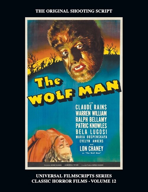 The Wolf Man (Universal Filmscript Series): Universal Filmscripts Series Classic Horror Films, Vol. 12 (Paperback)