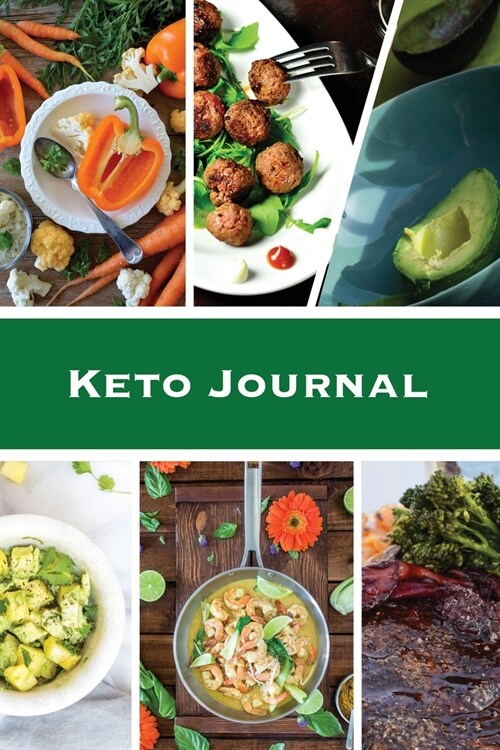 Keto Journal: Ketogenic Diet Planner, Daily Record & Log, Can Track Food & Meal For The Day, Weight Loss Notebook, Calories Tracker (Paperback)