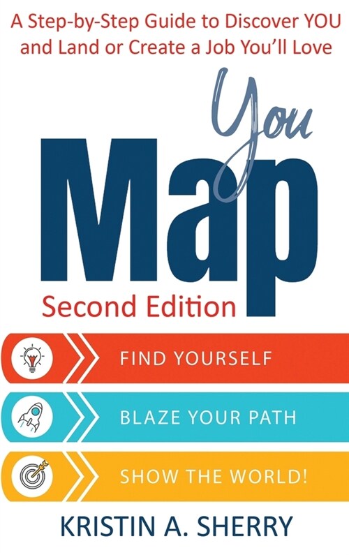 YouMap: Find Yourself. Blaze Your Path. Show the World! (Hardcover)